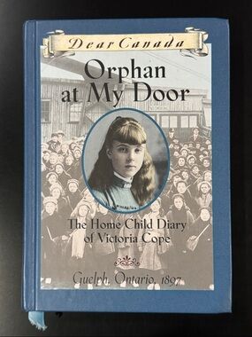 Dear Canada: Orphan at My Door - Scholastic Hardcover Novel